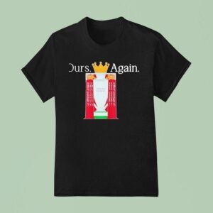 Ours Again Different League Liverpool Fc T Shirt