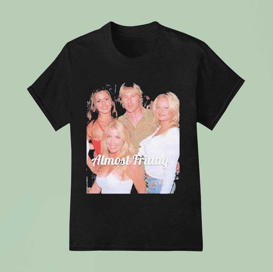 Owen Wilson Playmates Almost Friday T Shirt