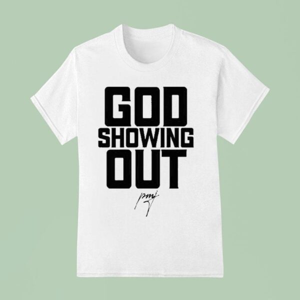 Pastor Mike Jr God Showing Ou T Shirt