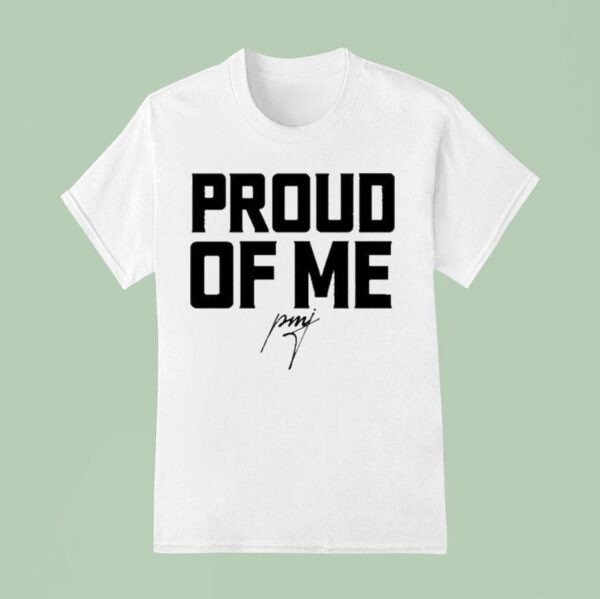 Pastor Mike Jr Proud Of Me T Shirt
