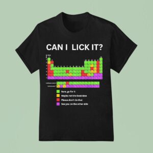 Periodic Table Of Elements Can I Lick I T Shirt