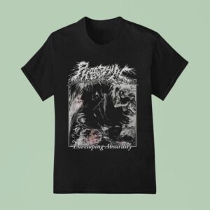Phobophilic Enveloping Absurdity T Shirt