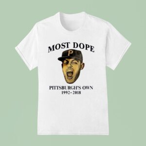 Pirates Most Dope Pittsburgh S Own T Shirt