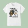 Pittsburgh Slers The Man Of Sl Jack Lambert Signature T Shirt