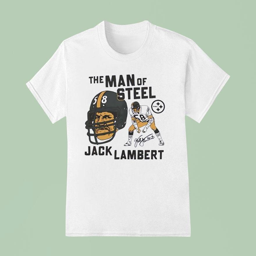 Pittsburgh Slers The Man Of Sl Jack Lambert Signature T Shirt