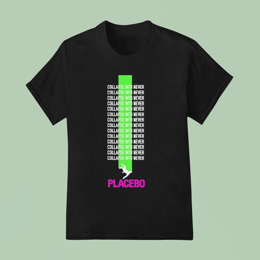 Placebo Collapse Into Never T Shirt