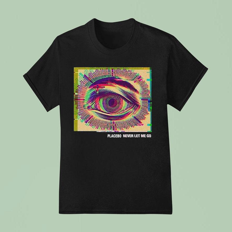 Placebo Never Let Me Go Eye T Shirt