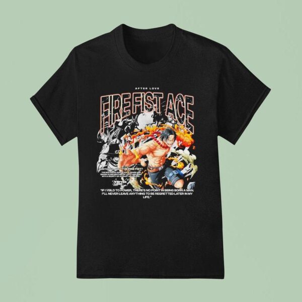 Portgas D Ace The Fire Fist After Love T Shirt
