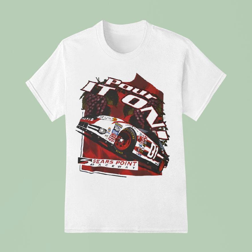 Pour It On Sears Point Raceway T Shirt