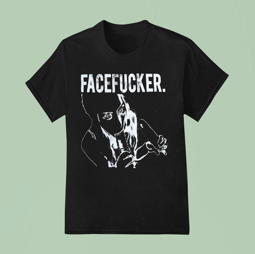Praiseche Face Fucker T Shirt