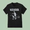 Praiseche Facefucker T Shirt