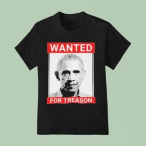 President Barack Obama Parody Wanted For Treason T Shirt