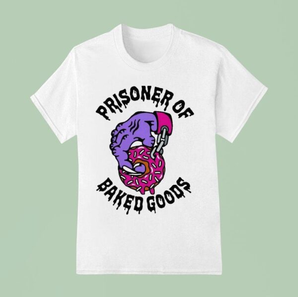 Prisoner Of Baked Goods Donu T Shirt
