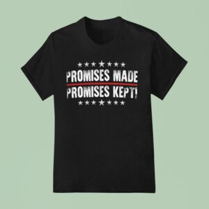 Promises Made Promises Kep T Shirt