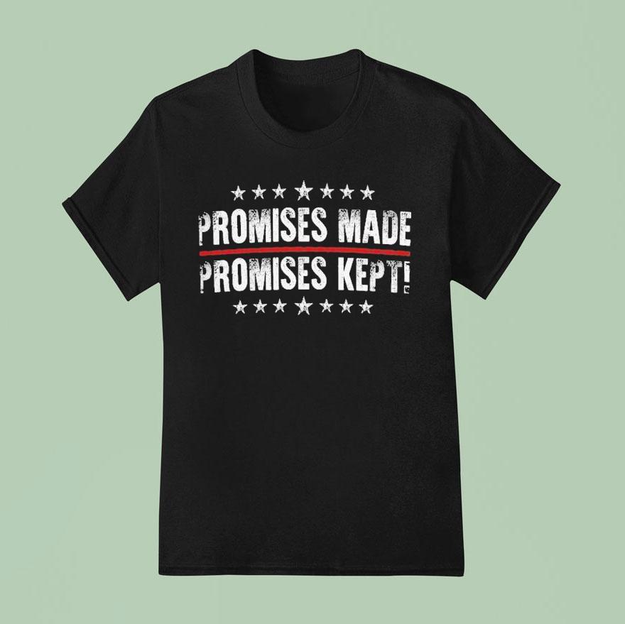 Promises Made Promises Kep T Shirt