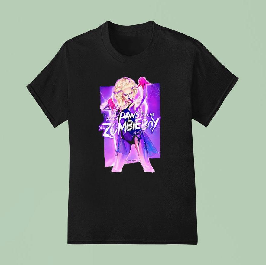 Put Your Paws All Over Me You Zombieboy T Shirt