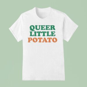 Queer Little Potato T Shirt