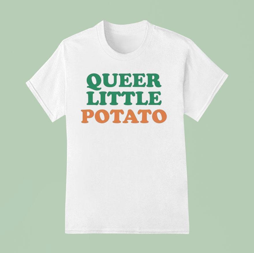 Queer Little Potato T Shirt