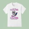 Raccoon I Am The Sweetest Nicest Coolest Most Polite Rudest Meanest Craziest Btch You Will Ever Mee T Shirt