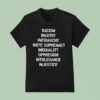 Racism Bigotry Patriarchy White Supremacy Inequality Oppression Intolerance Injustice T Shirt
