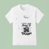Racoon I Hope Your Day Is Trash T Shirt