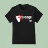 Revenge A Place For Like Minded People Tom T Shirt