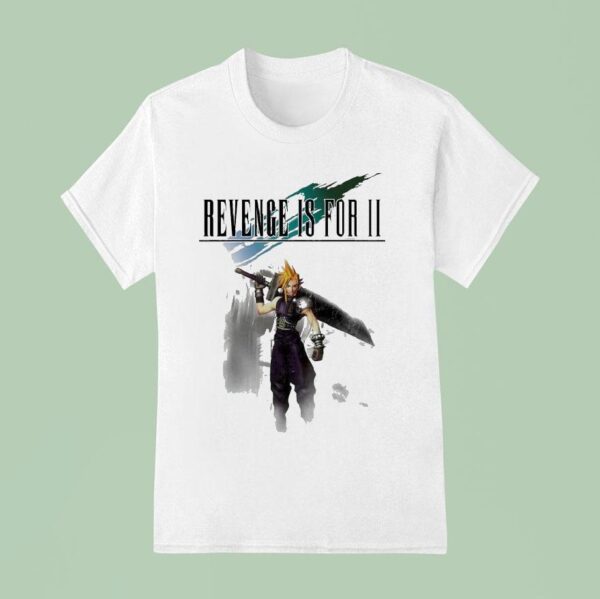 Revenge Is For Ii Final T Shirt