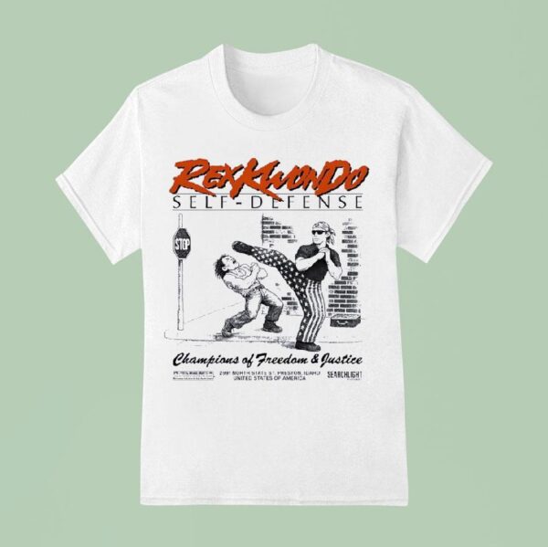 Rex Kwon Do Self Defense Champions Of Freedom And Justice T Shirt