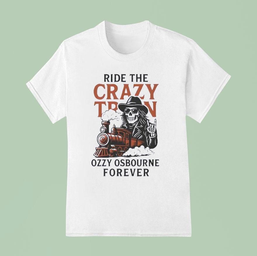 Ride The Crazy Train Ozzy Osbourne Forever T Shirt