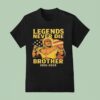 Rip Hulk Hogan Legends Never Die Brother T Shirt