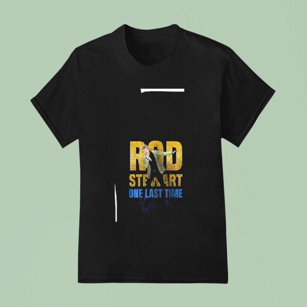 Rod Stewart One Last Time With Cheap Trick Roster Signature T Shirt
