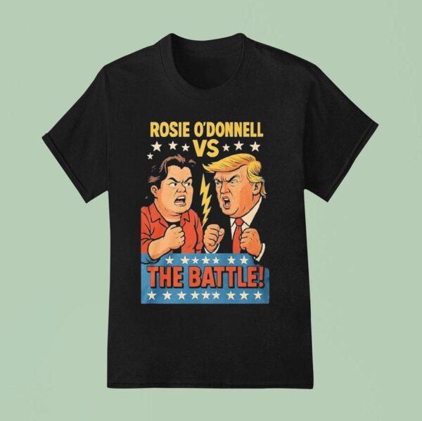 Rosie O Donnell Vs Trump The Battle Grudge Match T Shirt