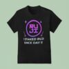 Ruji I Staked Ruji Since Day T Shirt