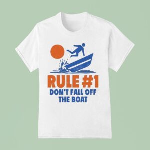 Rule Don T Fall Off The Boa T Shirt