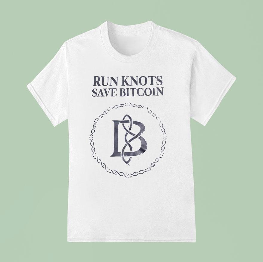 Run Knots Save Bitcoin T Shirt
