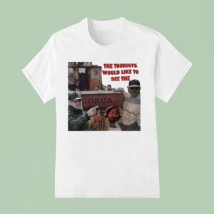 Ryan Bergara Wearing The Tourists Would Like To See The T Shirt