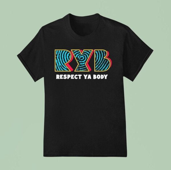 Ryb Fitness Respect Ya Body T Shirt