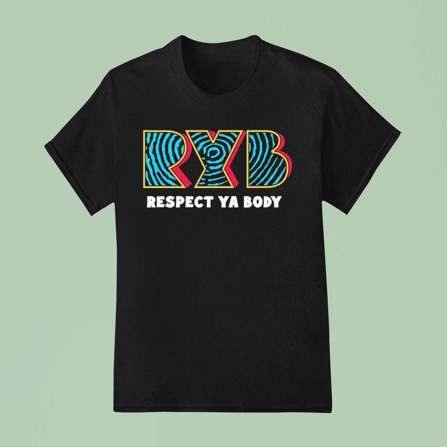 Ryb Fitness Respect Ya Body T Shirt