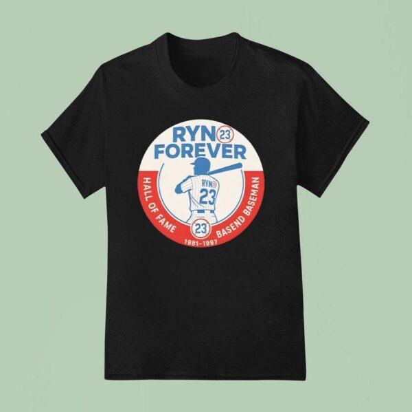 Ryn Forever Hall Of Fame Basend Baseman T Shirt