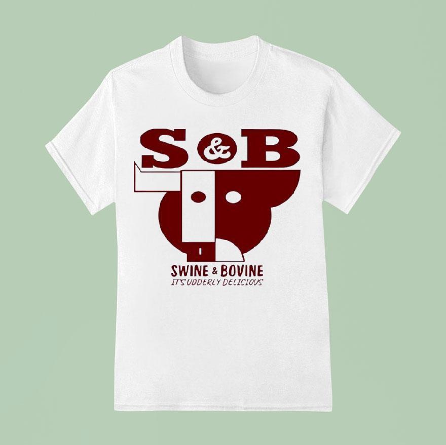 S And B Swine And Bovine It S Udderly Delicious T Shirt