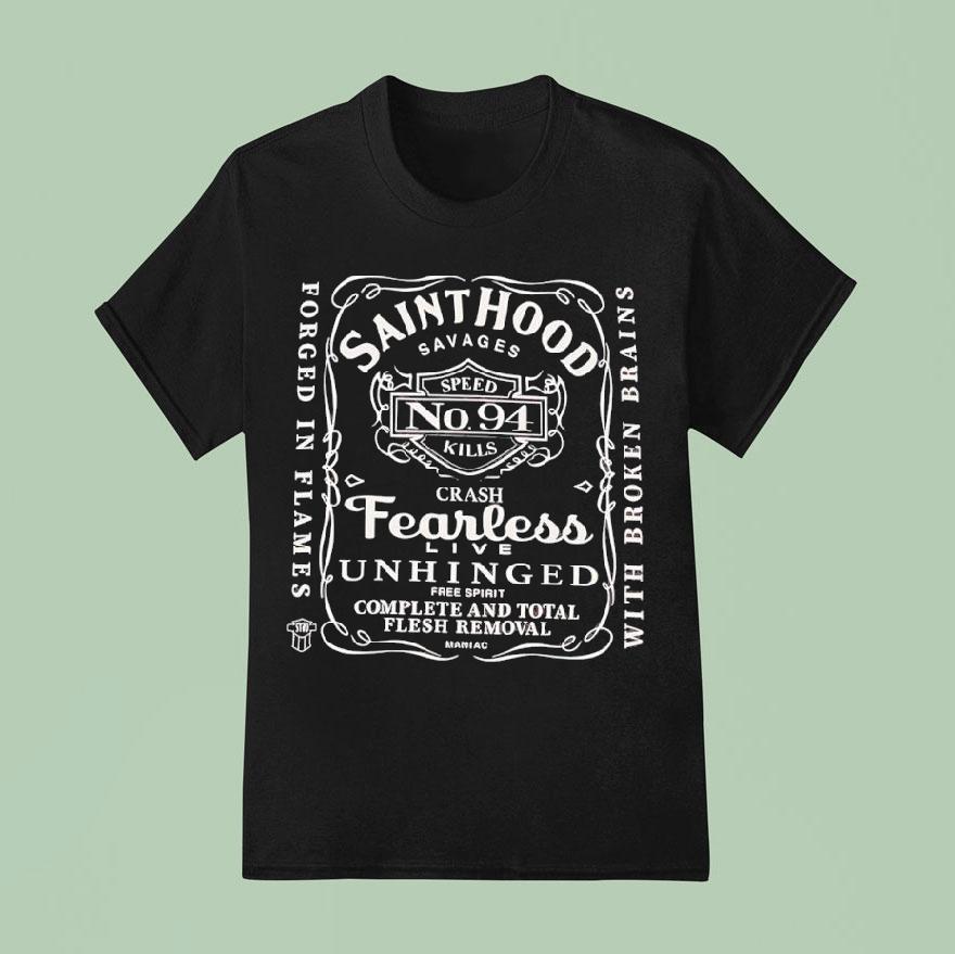 Sainthood Savages Speed Kills No Crash Fearless Live Unhinged Free Spiri T Shirt