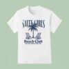 Salty Girls Beach Club Girls Just Wanna Have Sun T Shirt