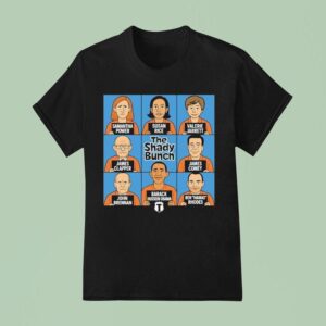 Samantha Power Susan Rice Valerie James Clapper James Comey John Barack Hussein Obama Ben Hamas Rhodes The Shady Bunch T Shirt
