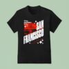 San Francisco California The Golden City T Shirt