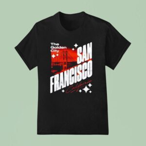 San Francisco California The Golden City T Shirt