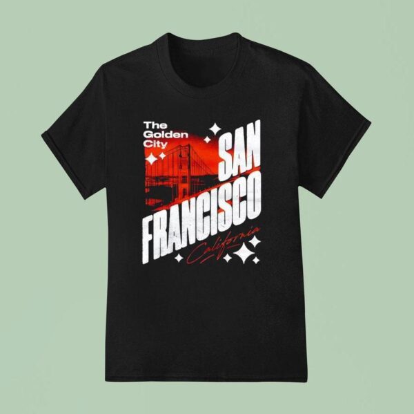 San Francisco California The Golden City T Shirt