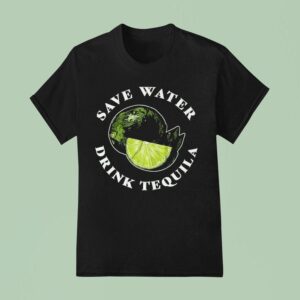 Save Water Drink Tequila Lemon T Shirt