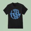 Scorey If You Feel Lost Keepix En T Shirt