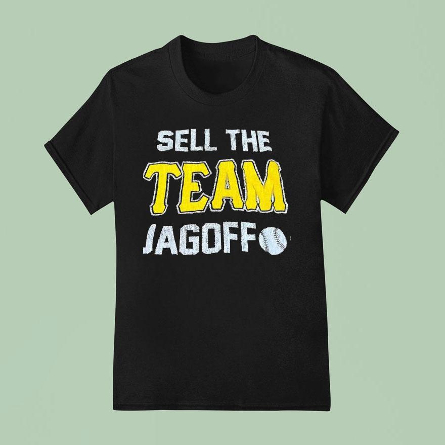 Sell The Team Jagoff Pittsburgh Pirates T Shirt
