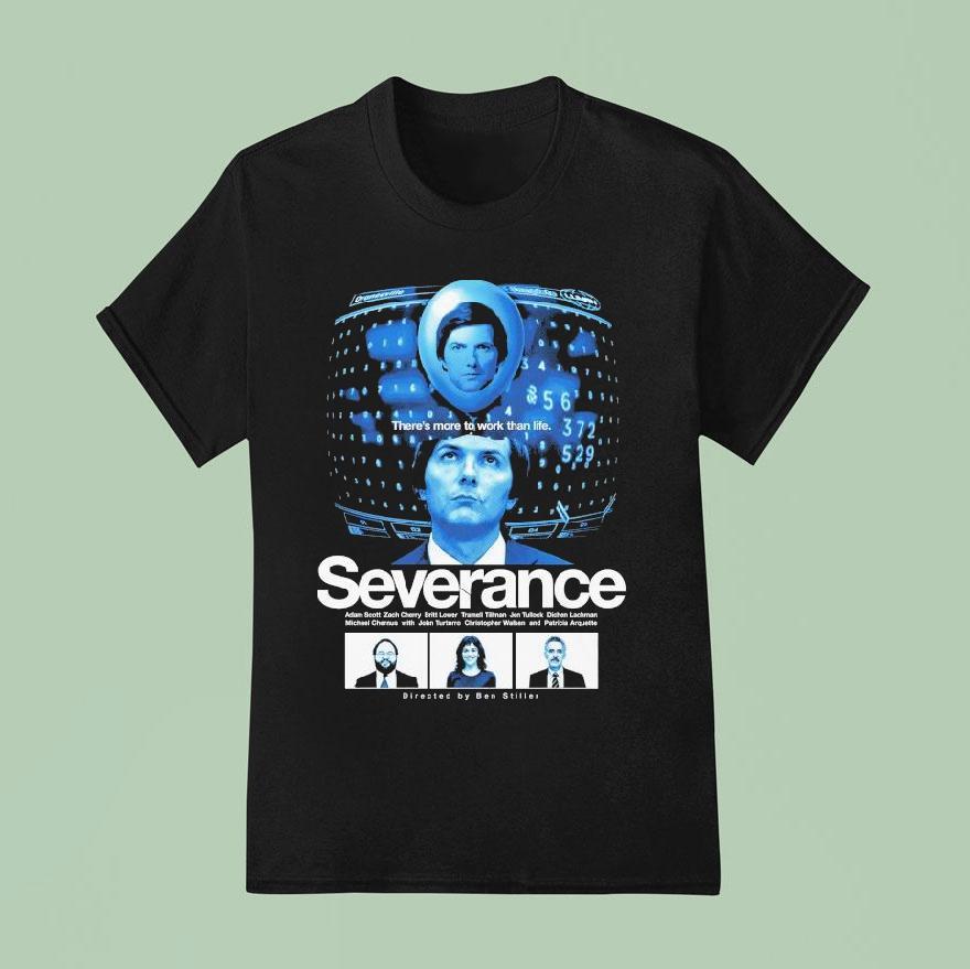 Severance There S More To Work Than Life T Shirt